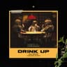 Drink Up [All Night]
